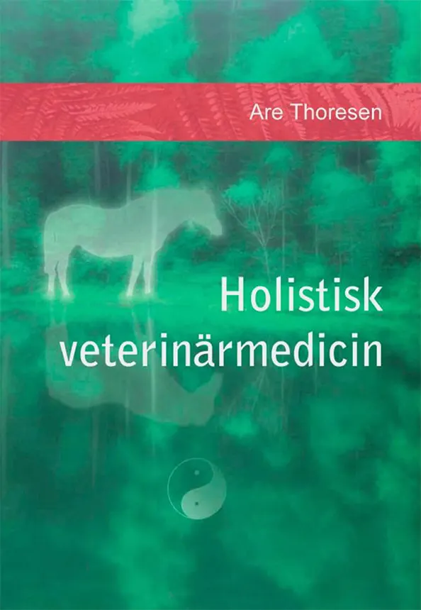 Holistisk veterinärmedicin: Komplementära och alternativa metoder - Bokperm front
